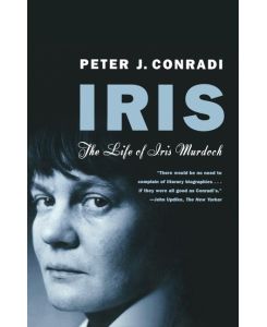 Iris The Life of Iris Murdoch - Peter J. Conradi