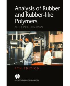 Analysis of Rubber and Rubber-like Polymers - M. J. Loadman