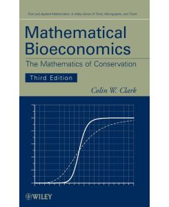 Mathematical Bioeconomics 3E - Clark