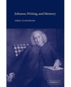Johnson, Writing, and Memory - Greg Clingham, Clingham Greg