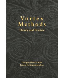 Vortex Methods Theory and Practice - Georges-Henri Cottet, Petros D. Koumoutsakos