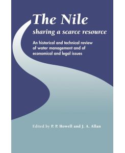The Nile Sharing a Scarce Resource: A Historical and Technical Review of Water Management and of Economical and Legal Issues