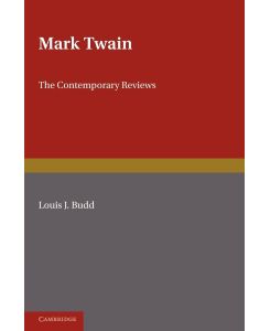 Mark Twain The Contemporary Reviews - Louis Budd