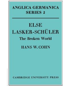 Else Lasker-Schuler The Broken World - Hans W. Cohn