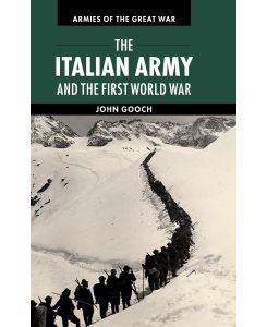 The Italian Army and the First World War - John Gooch