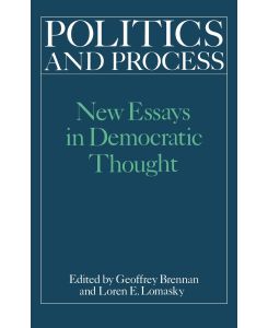 Politics and Process - Geoffrey Brennan, H. G. Brennan, Brennan H. G.