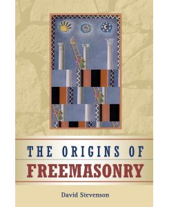 The Origins of Freemasonry - David Stevenson