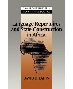 Language Repertoires and State Construction in Africa - David D. Laitin