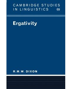 Ergativity - Robert M. W. Dixon, R. M. W. Dixon