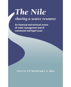 The Nile Sharing a Scarce Resource: A Historical and Technical Review of Water Management and of Economical and Legal Issues