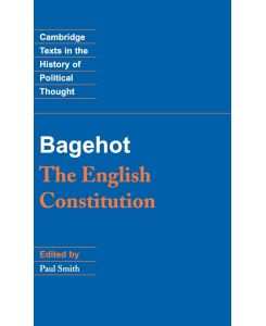 Bagehot The English Constitution - Bagehot