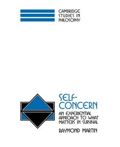 Self-Concern An Experiential Approach to What Matters in Survival - Raymond Martin, Martin Raymond