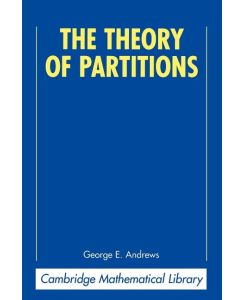 The Theory of Partitions - George E. Andrews, Andrews George E.