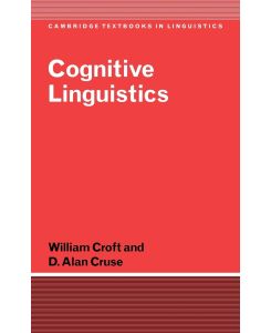 Cognitive Linguistics - Alan Cruse, William Croft, D. Alan Cruse