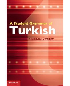 A Student Grammar of Turkish - F. Nihan Ketrez
