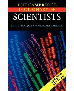 The Cambridge Dictionary of Scientists - David Millar, Ian Millar, John Millar