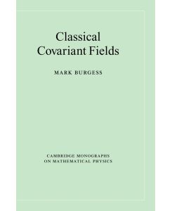 Classical Covariant Fields - Mark Burgess