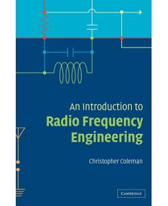 An Introduction to Radio Frequency Engineering - Chris Coleman, Christopher Coleman