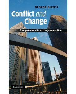 Conflict and Change Foreign Ownership and the Japanese Firm - George Olcott