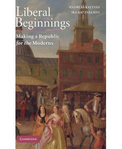 Liberal Beginnings - Andreas Kalyvas