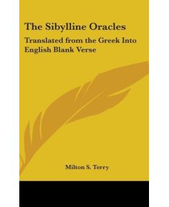 The Sibylline Oracles Translated From The Greek Into English Blank Verse - Milton S. Terry