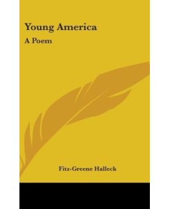 Young America A Poem - Fitz-Greene Halleck