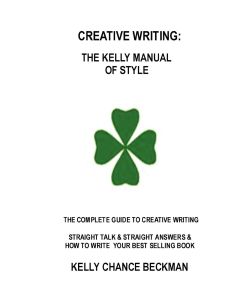 Creative Writing-Kelly Style! - Kelly Chance Beckman