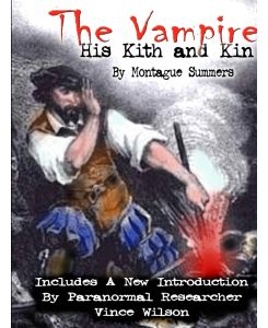 The Vampire His Kith and Kin - Montague Summers