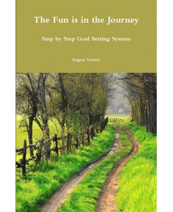 The Fun Is In the Journey - Eugene Vickery