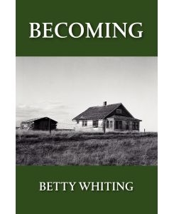 Becoming - Betty Whiting
