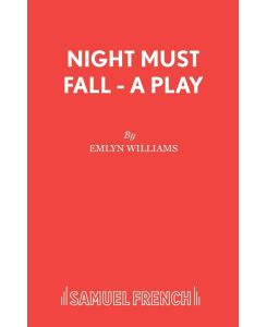 Night Must Fall - A Play - Emlyn Williams