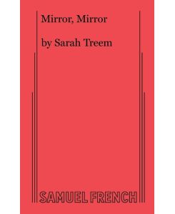 Mirror Mirror - Sarah Treem