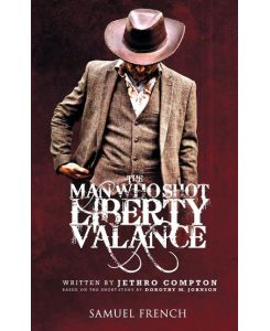 Man Who Shot Liberty Valance, The - Jethro Compton, Dorothy M. Johnson