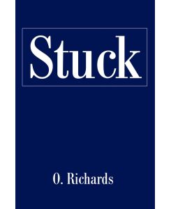Stuck - O. H. Richards