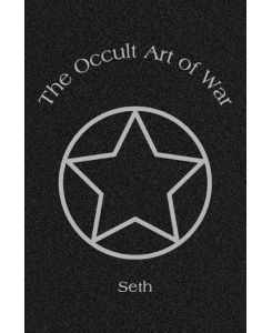 The Occult Art of War - Seth