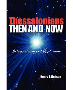 Thessalonians Then and Now - Henry T. Hudson