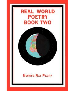 Real World Poetry Book Two - Norris Ray Peery