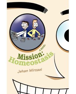 Mission Homeostasis - Jehan Mirzaei