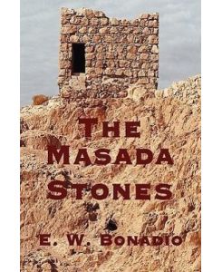 The Masada Stones - E. W. Bonadio