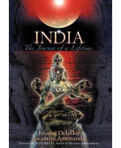 India The Journey of a Lifetime - Ivonne Delaflor
