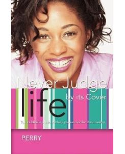 Never Judge Life by its Cover Spirit's blessings that will help you read under the covering - Perry