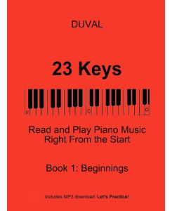 23 Keys Read and Play Piano Music Right From the Start,  Book 1 (USA Ed.) - Duval