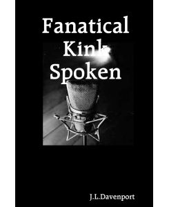 Fanatical Kink Spoken - J. L. Davenport