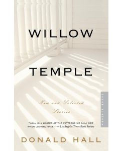 Willow Temple New & Selected Stories - Donald Hall