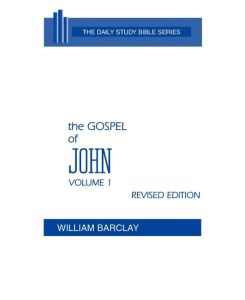 The Gospel of John Volume 1 (Chapters 1 to 7) - William Barclay