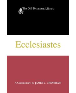 Ecclesiastes A Commentary - Crenshaw, James L. Crenshaw
