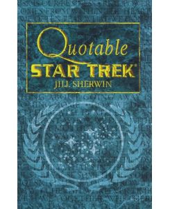 Star Trek Quotable Star Trek - Jill Sherwin