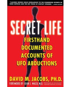 Secret Life Firsthand, Documented Accounts of UFO Abductions - David M. Jacobs