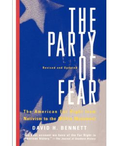 The Party of Fear From Nativist Movements to the New Right in American History - David H. Bennett