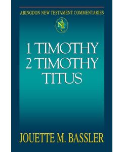 Abingdon New Testament Commentary - 1 & 2 Timothy and Titus - Victor Paul Furnish, Jouette M. Bassler